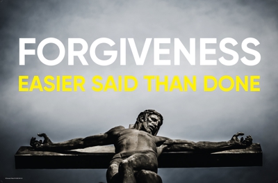 Forgiveness - Easier said than done