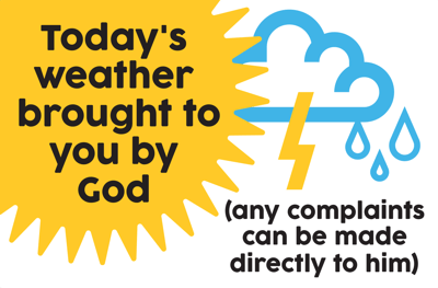 Todays' weather brought to you by God