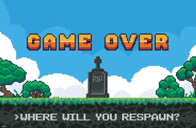 Where will you respawn?