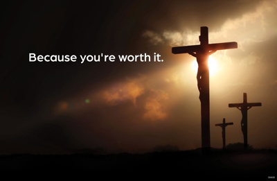 Because you're worth it